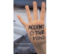 Accent O the Mind: Poems Chiefly in the Scots Dialect: Poems Chiefly in the Scots Language