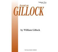 Accent On Gillock Book 2: Mid to Later Elementary Level