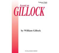 Accent On Gillock Book 8. Piano Solo.: Later Intermediate Level (Gillock, 8)