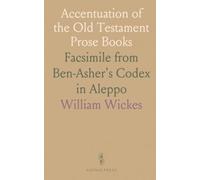 Accentuation of the Old Testament Prose Books: Facsimile from Ben-Asher's Codex in Aleppo
