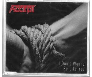 Accept - I Dont Want To Be Like You