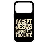 Accept Jesus Before It's Too Late Faith Salvation |- Case for iPhone 17 Pro