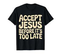 Accept Jesus Before It's Too Late Faith Salvation |- Value Graphic T-Shirt, Men, Black, L