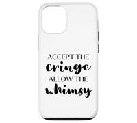 Accept the Cringe Allow the Whimsy Be Confident Self-Love Case for iPhone 12/12 Pro