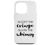 Accept the Cringe Allow the Whimsy Be Confident Self-Love Case for iPhone 13 Pro