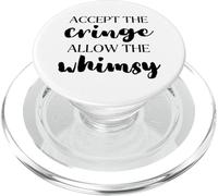 Accept the Cringe Allow the Whimsy Be Confident Self-Love PopSockets PopGrip for MagSafe