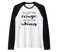 Accept the Cringe Allow the Whimsy Be Confident Self-Love Raglan Baseball Tee