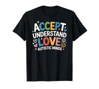 Accept Understand Love Autistic Minds Autism Awareness T-Shirt