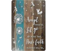 Accept What is Let Go of What was Have Faith in What Will Be - Dandelion and Dragonfly Tin Sign Rustic Wall Decor Metal Siding Metal Tin Sign Home Decor Garage Kitchen Bar Dining Room 5.5x8inch