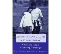 Acceptance and Change in Couple Therapy: A Therapist's Guide to Transforming Relationships (Norton Professional Books) by Andrew Christensen (1999-01-13)