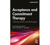Acceptance and Commitment Therapy: 100 Key Points and Techniques