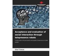 Acceptance and evaluation of social interaction through telepresence robots: A field study on the perception and quality of experience of older people