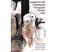 Acceptance & Commitment Therapy for Chronic Pain