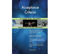 Acceptance Criteria A Complete Guide - 2021 Edition