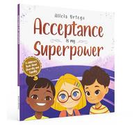 Acceptance is My Superpower: A children's Book about Diversity and Equality