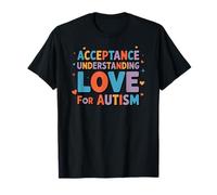 Acceptance Understanding Love for Autism Autism Awareness T-Shirt