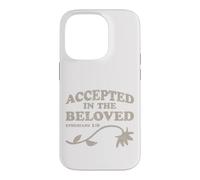 Accepted in the Beloved - Ephesians 1:6 - Christian Design Case for iPhone 14 Pro