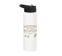 Accepted in the Beloved - Ephesians 1:6 - Christian Design Stainless Steel Insulated Water Bottle