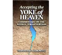 Accepting the Yoke of Heaven: Commentary on the Weekly Torah Portion