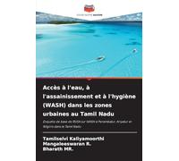 Accès à l'eau, à l'assainissement et à l'hygiène (WASH) dans les zones urbaines au Tamil Nadu