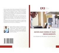 ACCES AUX SOINS ET AUX MEDICAMENTS: Cas d’études du CHU Gabriel Touré de Bamako