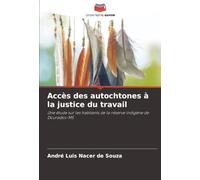 Accès des autochtones à la justice du travail: Une étude sur les habitants de la réserve indigène de Dourados-MS