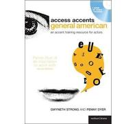 [(Access Accents: General American: An Accent Training Resource for Actors)] [ By (author) Gwyneth Strong, By (author) Penny Dyer ] [August, 2008]