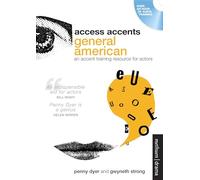 Access Accents: General American: An Accent Training Resource for Actors (Performance Books)