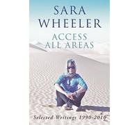 Access All Areas: Selected Writings 1990-2010