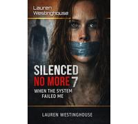 Access Denied: Where the System Failed Me (Silenced No More Book Series)
