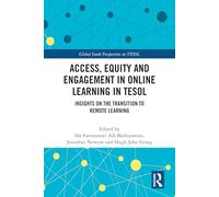 Access, Equity and Engagement in Online Learning in TESOL: Insights on the Transition to Remote Learning (Global South Perspectives on TESOL)