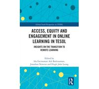 Access, Equity and Engagement in Online Learning in TESOL : Insights on the Transition to Remote Learning