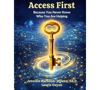 Access First: Because You Never Know Who You Are Helping