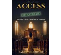 Access Granted: What Enters: What Enters When the Church Opens the Wrong Door