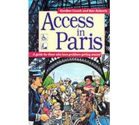 Access in Paris: A Guide for Those Who Have Problems Getting Around (Access Guides)