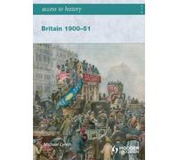 Access to History: Britain 1900-51