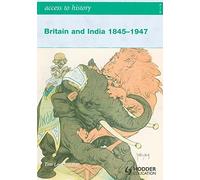 Access to History: Britain and India 1845-1947