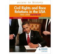 Access to History: Civil Rights and Race Relations in the USA 1850-2009 for Pearson Edexcel Second Edition
