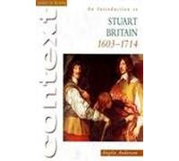 Access to History Context: An Introduction to Stuart Britain, 1603-1714