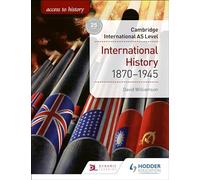 Access to History for Cambridge International AS Level – International History 1870-1945