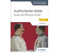 Access to History for the IB Diploma: Authoritarian States Study and Revision Guide : Paper 2