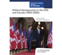 Access to History for the IB Diploma: Political developments in the USA and Canada (1960-2020)