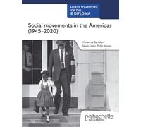 Access to History for the IB Diploma: Social movements in the Americas (1945-2020)
