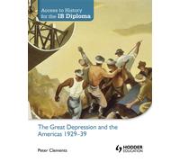 Access to History for the IB Diploma: The Great Depression and the Americas 1929-39