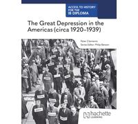 Access to History for the IB Diploma: The Great Depression in the Americas (circa 1920-1939)
