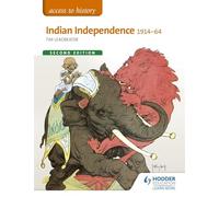 Access to History: Indian Independence 1914-64 Second Edition