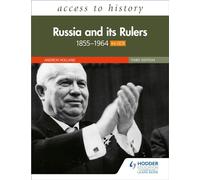Access to History: Russia and its Rulers 1855-1964 for OCR, Third Edition