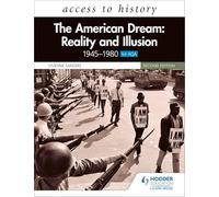Access to History – The American Dream: Reality and Illusion, 1945–1980 for AQA – Second Edition