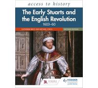 Access to History: The Early Stuarts and the English Revolution, 1603-60, Second Edition