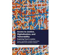 Access to Justice, Digitalization and Vulnerability: Exploring Trust in Justice (Perspectives on Law and Access to Justice)